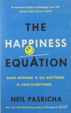 Neil Pasricha - The Happiness Equation