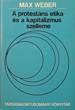 A protestns etika s a kapitalizmus szelleme