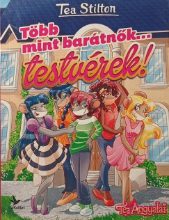 T�bb mint bar�tn�k... testv�rek!