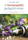 Dr. Ébert Jenõ - A homeopátia gyógyító ereje - Ajándék poszterrel