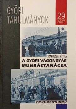 A gy�ri vagongy�r munk�stan�csa