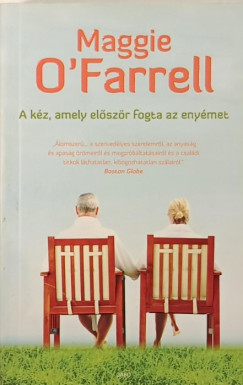 O'Farrell Maggie - A kéz, amely először fogta az enyémet