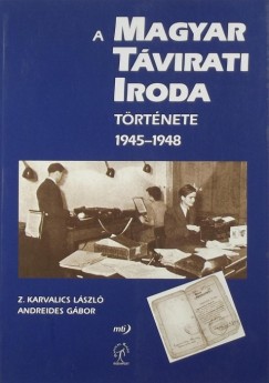 A Magyar Tvirati Iroda trtnete 1945-1948