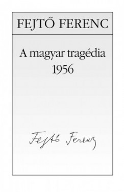 A magyar tragdia - 1956