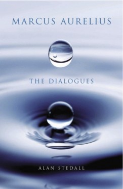 Stedhall Alan - Marcus Aurelius - The Dialogues