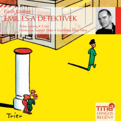 Erich Kstner - Szervt Tibor - Emil s a detektvek