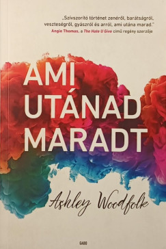 Ashley Woodfolk - Ami utnad maradt