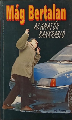 Az amat�r bankrabl�