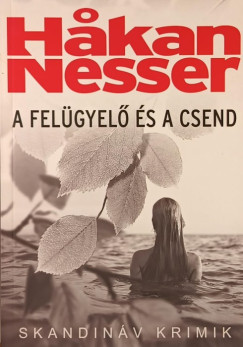 A fel�gyel� �s a csend