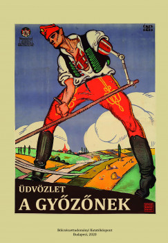Kappanyos Andrs - dvzlet A Gyznek - Tanulmnyok 1918 Mikrotrtnelmrl