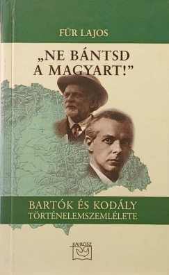 Fr Lajos - Ne bntsd a magyart!