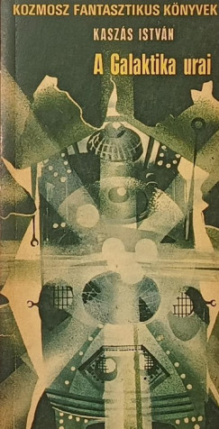 Kasz�s Istv�n - A Galaktika urai