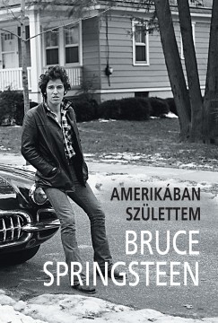 Bruce Springsteen - Bruce Springsteen - Amerikban szlettem