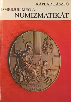 Ismerjk meg a numizmatikt