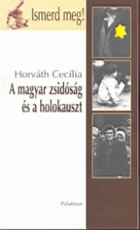 A magyar zsidsg s a holokauszt