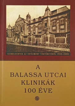 A Balassa utcai klinikk 100 ve