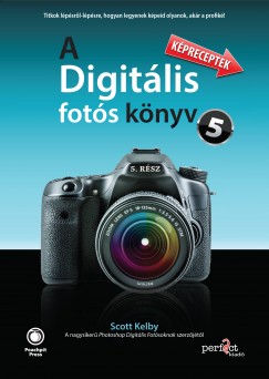 Scott Kelby - A digitális fotós könyv 5.