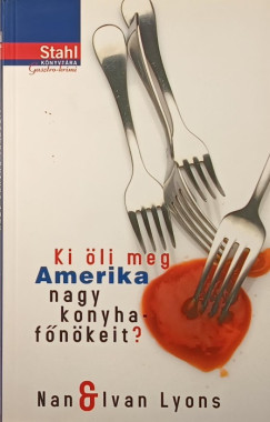 Ivan Lyons - Nan Lyons - Ki li meg Amerika nagy konyhafnkeit?