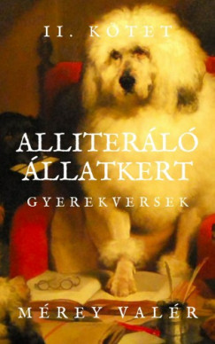 Mrey Valr - Alliterl llatkert - Gyerekversek - II. ktet