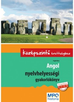 Angol nyelvhelyességi gyakorlókönyv a középszintû érettségihez