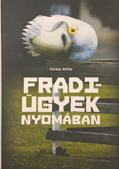 Fradi-�gyek nyom�ban