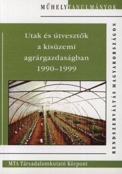 Utak s tvesztk a kiszemi agrrgazdasgban 1990-1999