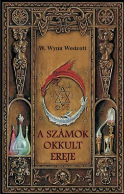 W. Wynn Westcott - A szmok okkult ereje