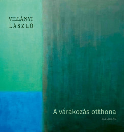 Villnyi Lszl - A vrakozs otthona