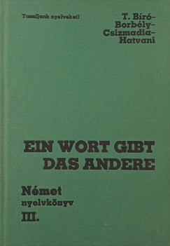 Borbly Mria - Csizmadia Mikls - Hatvani Renate - Tamssyn Dr. Br Magda - Ein Wort gibt das andere
