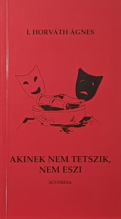 Akinek nem tetszik, nem eszi