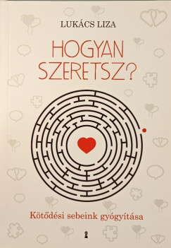 Lukcs Liza - Hogyan szeretsz?