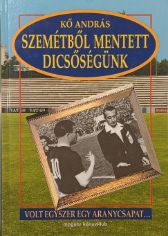 Szem�tb�l mentett dics�s�g�nk