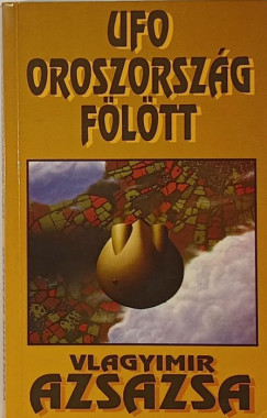 Vlagyimir Azsazsa - UFO Oroszorszg fltt
