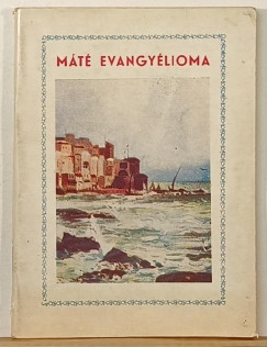 Szent M�t� �r�sa szerint val� evangy�liom