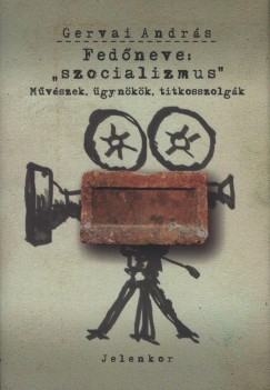 Gervai Andrs - Fedneve: ""szocializmus""