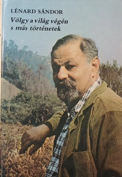 V�lgy a vil�g v�g�n s m�s t�rt�netek