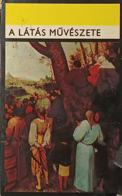 A l�t�s m�v�szete - A meg�t�l�s m�v�szete 1-2