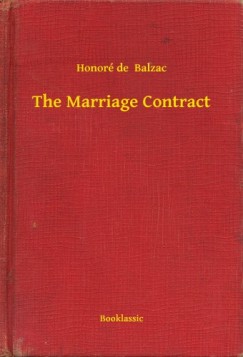 Honor de Balzac - The Marriage Contract