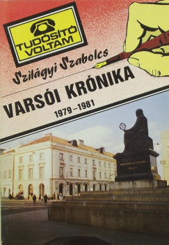 Szilgyi Szabolcs - Varsi krnika 1979-1981