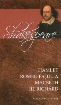 William Shakespeare - Hamlet - Romeo s Jlia - Macbeth - III. Richrd