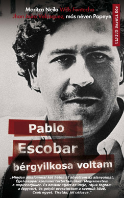 Pablo Escobar brgyilkosa voltam