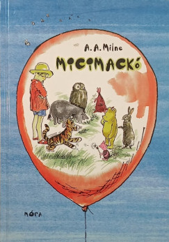 Alan Alexander Milne - Micimackó