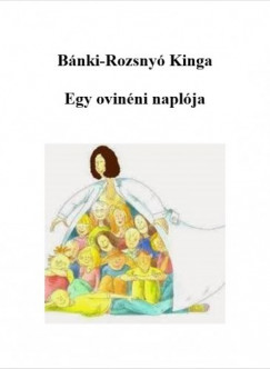 Bnki-Rozsny Kinga - Egy ovinni naplja