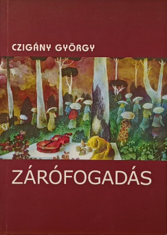 Czigny Gyrgy - Zrfogads