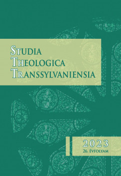 Studia Theologica Transsylvaniensia - 2023. - 26. vfolyam