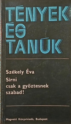 S�rni csak a gy�ztesnek szabad!