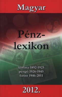Magyar Pnzlexikon 2012.