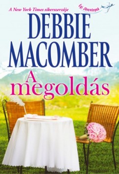 Debbie Macomber - A megolds