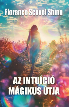 Az intu�ci� m�gikus �tja