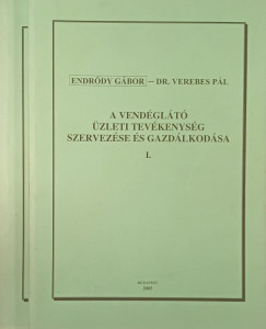 Endrdy Gbor - Dr. Verebes Pl - A vendglt zleti tevkenysg szervezse s gazdlkodsa I-II.